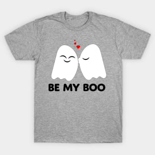 Be my boo T-Shirt